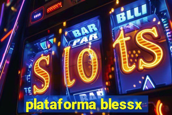 plataforma blessx